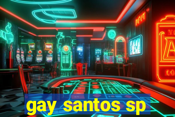 gay santos sp